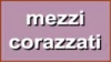 MEZZI CORAZZATI